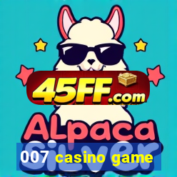 007 casino game